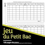 Amazon Fr Le Jeu Du Petit Bac Carnet De Grilles Avec Themes Bloc Note De 100 Feuilles De Score Pour Jouer Au Jeu Le Plus Simple Et Amusant En Famille Ou