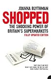 Image de Shopped: The Shocking Power of British Supermarkets