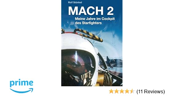 Mach 2 Meine Jahre Im Cockpit Des Starfighters Amazonde - 