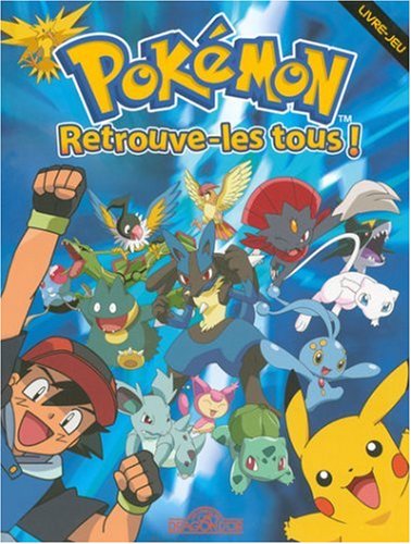 Pokémon! Retrouve-les tous! : livre-jeu