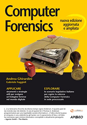 Computer Forensics: seconda edizione (Hacking e Sicurezza Vol. 12)