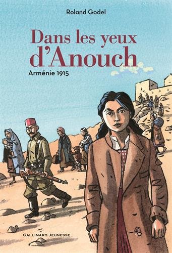 couverture de : Dans les yeux d' Anouch : Arm&eacute;nie 1915