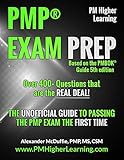 PMP® EXAM PREP - Over 400+ Questions that are the REAL DEAL!: THE UNOFFICIAL GUIDE TO PASSING THE PMP EXAM THE FIRST TIME (English Edition) by Alexander McDuffie, Monica Murillo
