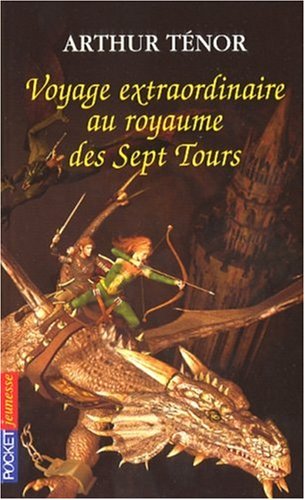 Voyage extraordinaire au royaume des sept tours