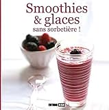smoothies et glaces sans sorbetière