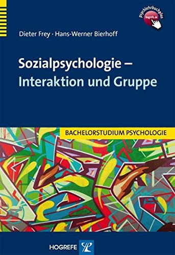 Download Sozialpsychologie - Interaktion und Gruppe (Bachelorstudium Psychologie) Download Sozialpsychologie - Interaktion und Gruppe (Bachelorstudium Psychologie)