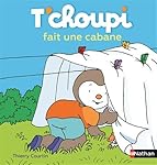 T'choupi fait une cabane
