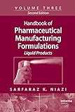 Image de Handbook of Pharmaceutical Manufacturing Formulations: Volume Three, Liquid Products: Volume 3