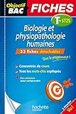 Objectif Bac Fiches détachables Biologie et physiopathologie humaines 1ère et Term ST2S