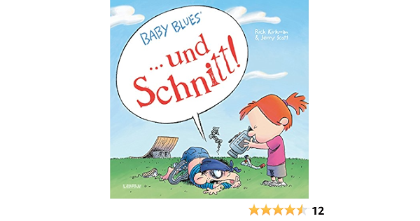 Baby Blues Und Schnitt Band 18 Amazon De Scott Jerry Kirkman Rick Bucher
