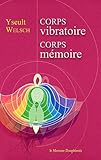 Corps vibratoire - Corps mémoire