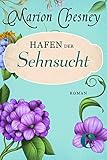 Bücher Neuerscheinungen 2022 - Hafen der Sehnsucht von Marion Chesney