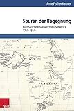 Image de Spuren der Begegnung: Europäische Reiseberichte über Afrika 1760-1860 (Schriftenreihe de