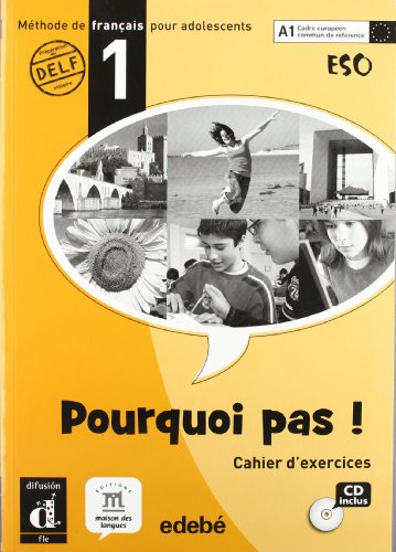 Pourquoi pas ! 1 Cuaderno de ejercicios + CD (ESO): Cahier d'exercises