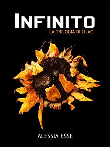 Download Infinito (La Trilogia di Lilac Vol. 3) Download Infinito (La Trilogia di Lilac Vol. 3)