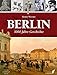 Berlin - 1000 Jahre Geschichte by 
