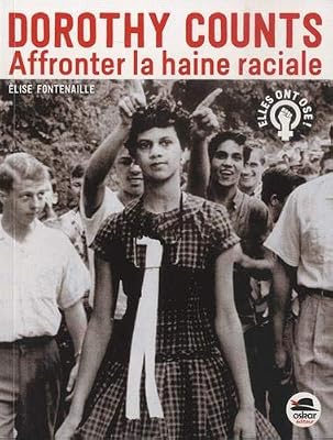 Dorothy Counts : Affronter la haine raciale