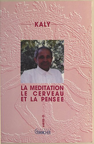 La méditation, le cerveau et la pensée en ligne La méditation, le cerveau et la pensée en ligne