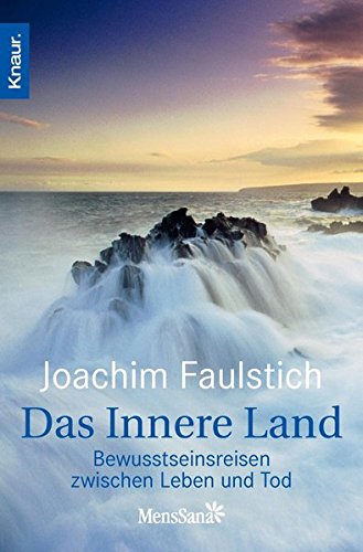 Download Das Innere Land: Bewusstseinsreisen zwischen Leben und Tod Download Das Innere Land: Bewusstseinsreisen zwischen Leben und Tod