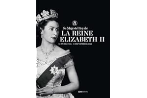 Sa Majesté Royale La Reine Elizabeth II - 21 avril 1926 - 8 septembre 2022