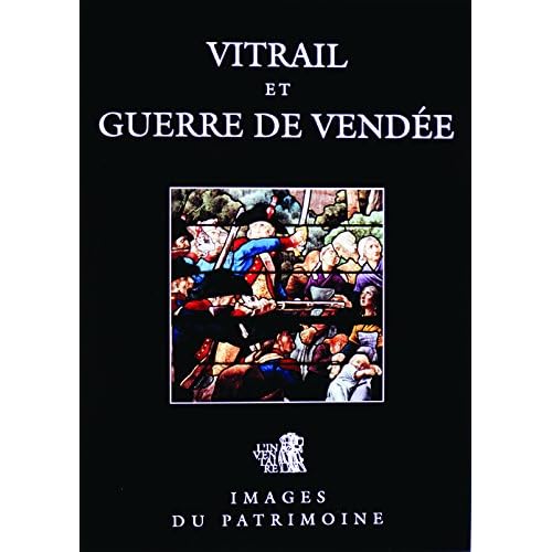 Vitrail et Guerre de Vendée Images du Patrimoine 31