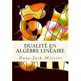 Dualité en algèbre linéaire