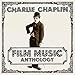 Charlie Chaplin Film Music Antholog