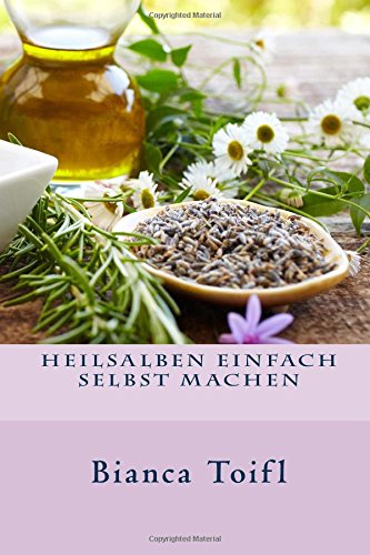 Preisvergleich Produktbild Heilsalben einfach selbst machen