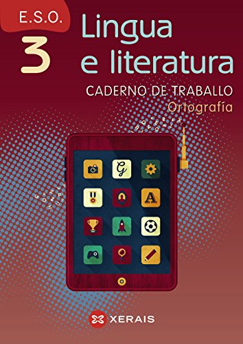 Lingua e literatura 3º ESO Caderno de traballo Ortografía (Libros De TextoEducación Secundaria ObrigatoriaLingua