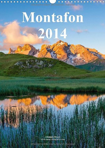 Montafon 2014 (Wandkalender 2014 DIN A3 hoch): Bergkalender Montafon 2014 (Monatskalender, 14 Seiten)