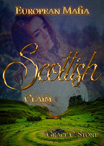 European Mafia: Scottish Claim von [Stone, Grace C.]