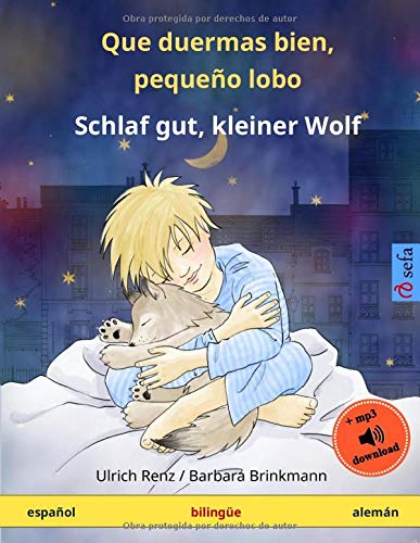 Que duermas bien, pequeño lobo - Schlaf gut, kleiner Wolf : Libro infantil bilingüe con audiolibro mp3 descargable, a partir de 2-4 años