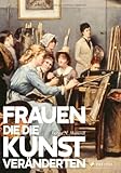 Cover zum Buch Frauen, die die Kunst veränderten