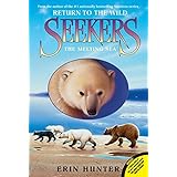 The Melting Sea: 2 (Seekers: Return to the Wild)