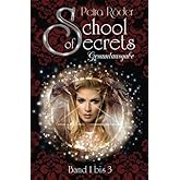 School of Secrets - Gesamtausgabe: Die komplette Trilogie - Band 1 bis 3