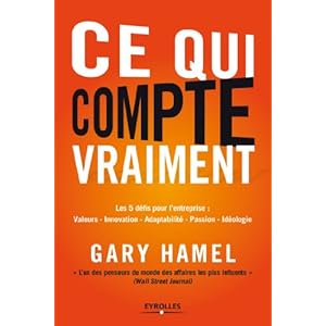 Ce qui compte vraiment. Les 5 défis pour l'entreprise : valeurs - innovation - adaptabilité - passion - idéologie.