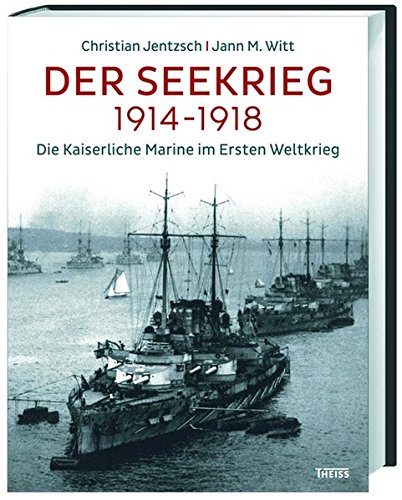 Download Der Seekrieg 1914-1918: Die Kaiserliche Marine im Ersten Weltkrieg Download Der Seekrieg 1914-1918: Die Kaiserliche Marine im Ersten Weltkrieg