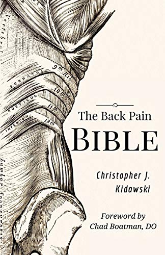 The Back Pain Bible: A Breakthrough Step-By-Step Self Treatment Process To End Chronic Back Pain For