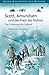 Scott, Amundsen und der Preis des Ruhms: Die Eroberung des Südpols (Arena Bibliothek des Wissens - Lebendige Geschichte) by