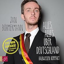 Jan Böhmermann - „Alles, alles über Deutschland“