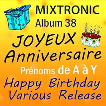 Joyeux Anniversaire Arnaud De Mixtronic Sur Amazon Music Amazon Fr