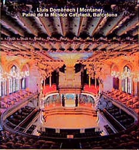 Palau de la Música Catalana, Barcelona. Lluís Domènech i Montaner: Dt. /Engl. (Opus)