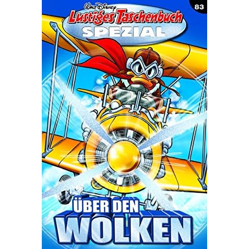 Lustiges Taschenbuch Spezial Band 83: Über den Wolken Lustiges Taschenbuch Spezial Band 83: Über den Wolken