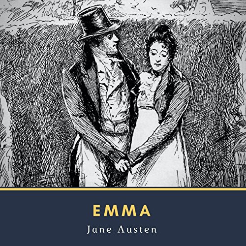 Emma: By Jane Austen Emma: By Jane Austen