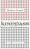 Bücher Neuerscheinungen 2022 - Kompass: Roman von Mathias Enard
