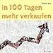 In 100 Tagen mehr verkaufen by 