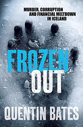 Frozen Out: A dark and chilling Icelandic noir thriller (Gunnhildur Mystery Book 1)