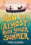 How to (Almost) Ruin Your Summer (English Edition) by 