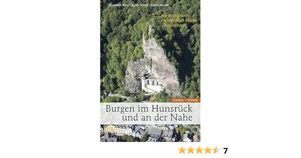 Wo Trotzig Noch Ein Thurm Herabschaut Burgen Im Hunsruck Und An Der Nahe Amazon De Alexander Thon Stefan Ulrich Achim Wendt Bucher