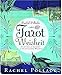 Tarot Weisheit: Spirituelle Lehren und praktisches Wissen by 